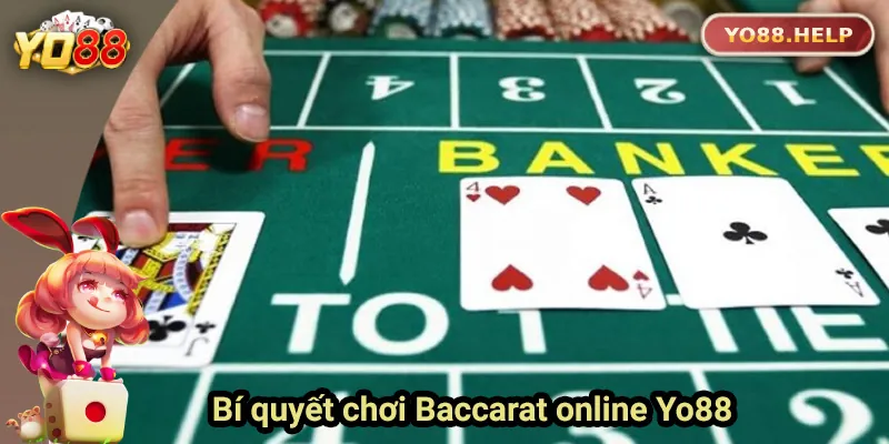 Bí quyết chơi Baccarat online dễ thắng tại Yo88
