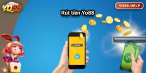 Cách Rút Tiền Yo88 An Toàn Và Nhanh Chóng Cho Người Chơi