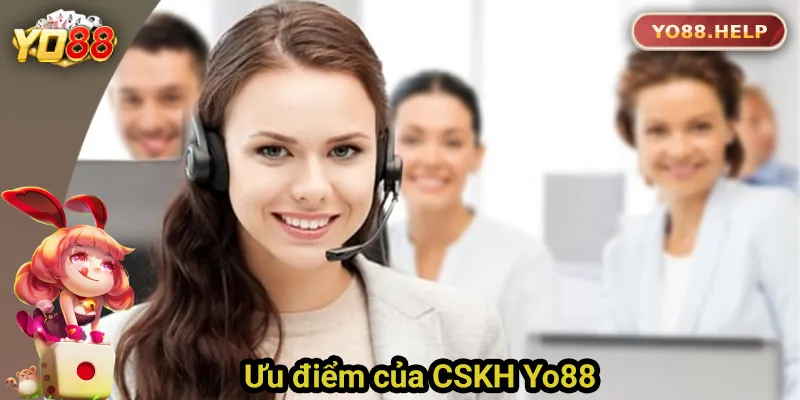 Điểm nổi bật của CSKH Yo88