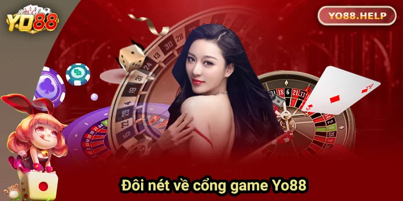 Tổng quan về cổng game Yo88